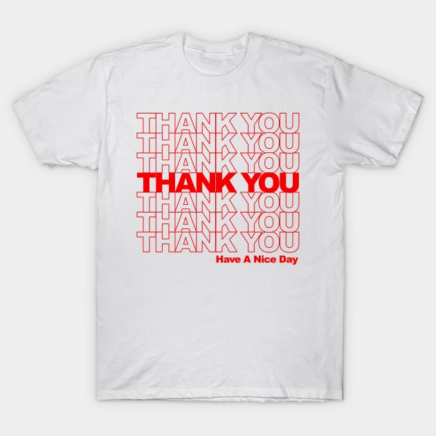 Thank You Bag T-Shirt by UselessRob